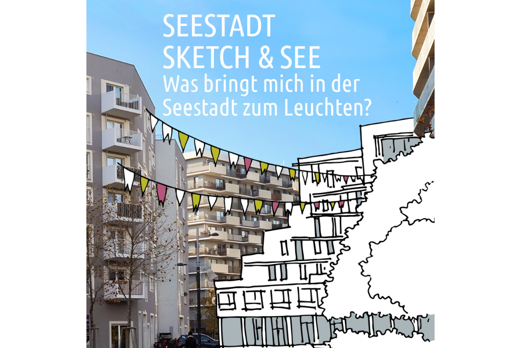 Plakat Seestadt Sketch & See: Was bringt mich in der Seestadt zum Leuchten?