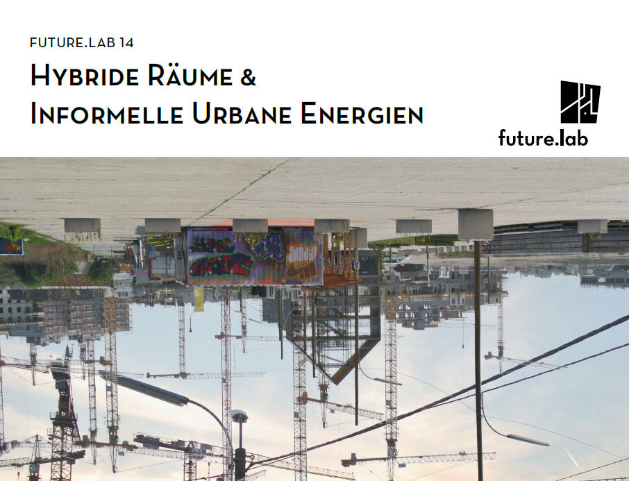 Ergebnispräsentation »Hybride Räume« und »Informelle Urbane Energien«