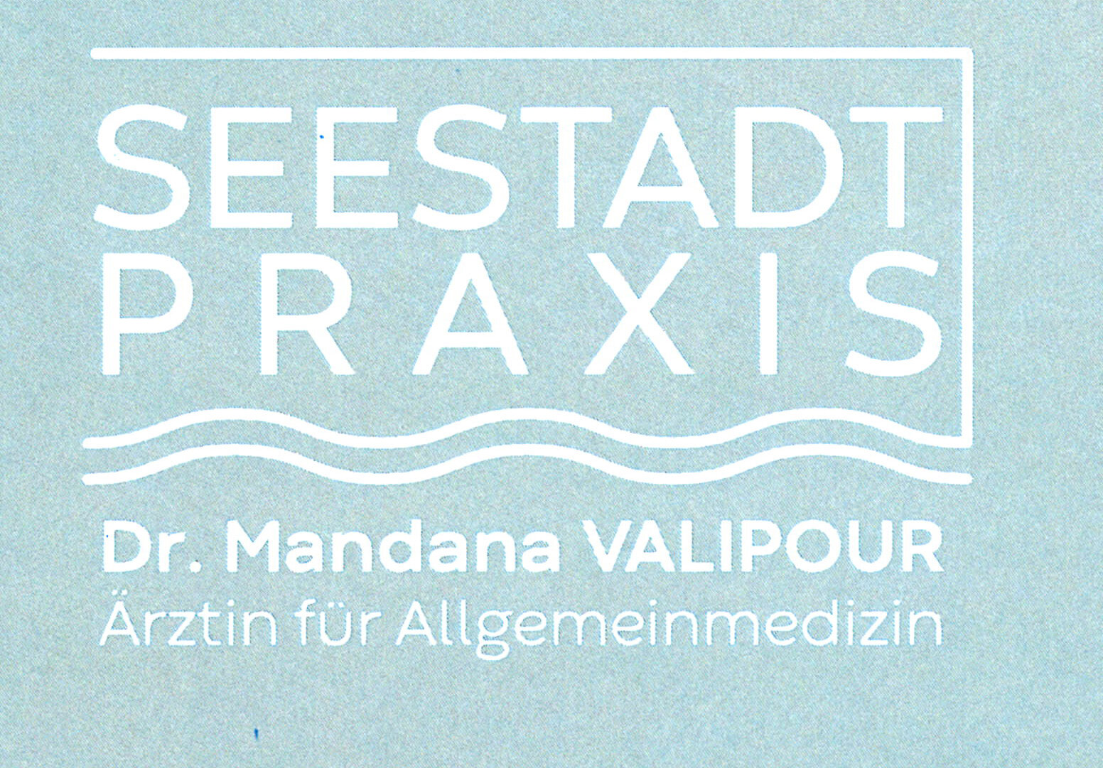 Seestadtpraxis: Dr. Valipour Ärtzin für Allgemeinmedizin