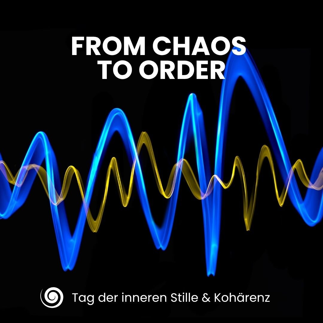 Workshop: Tag der Stille / From Chaos to Order Wellen