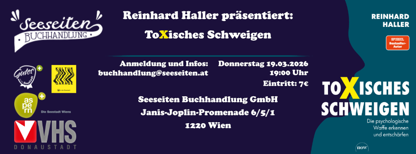 Banner zur Veranstaltung: Reinhard Haller präsentiert: Toxisches Schweigen am 19.3.2026 um 19Uhr, Eintritt 7 Euro. mit Informationen zur Anmeldung unter buchhandlung@seeseiten.at