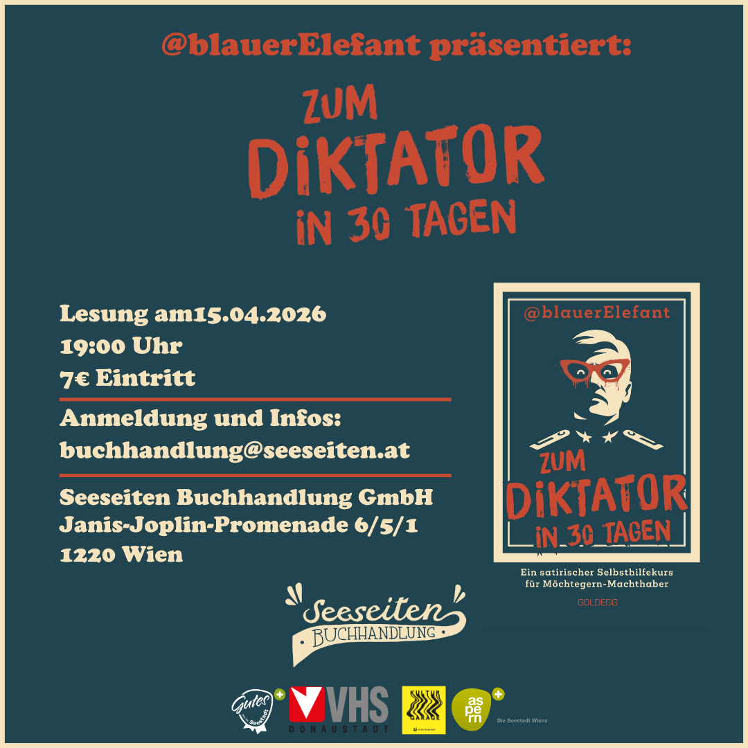 Plakat zur Lesung: @blauer Elefant präsentiert: Zum Diktator in 30 Tagen